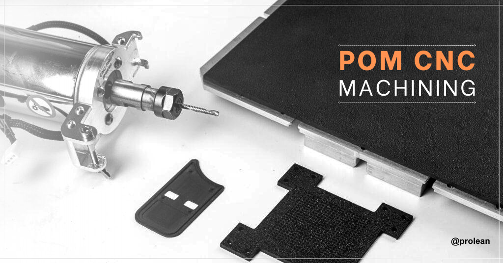 POM CNC Machining: Process, Applications & Advantages