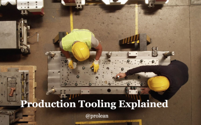 What is Production Tooling? Details Explained