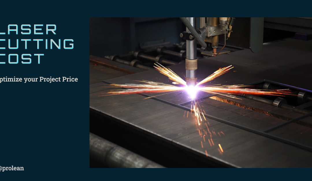 Laser Cutting Cost: Optimize your Project Price