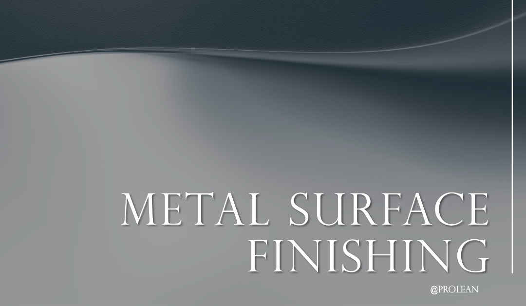 What is Metal Surface Finishing? Explanation