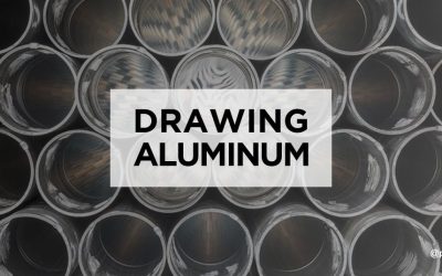 Drawing Aluminum: Things You Should Know