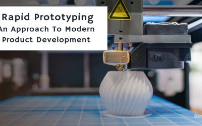 Rapid Prototyping: An Approach To Modern Product Development