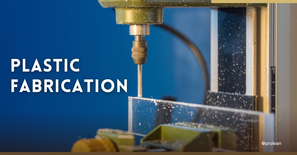 What Is Plastic Fabrication: How It Works? Types, & Benefits