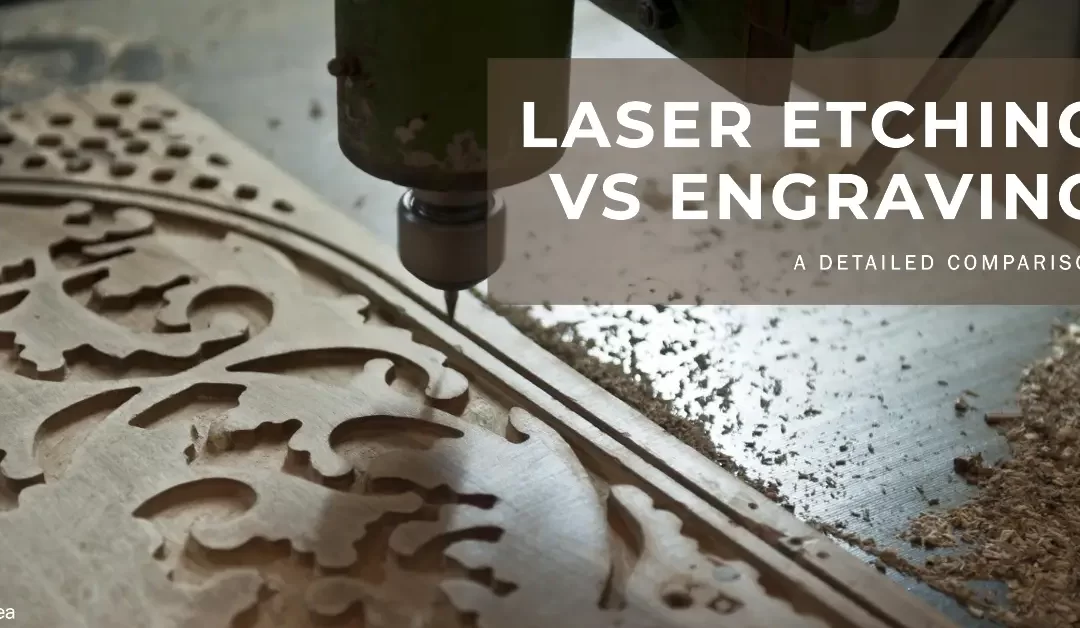 Laser Etching vs Engraving: A Detailed Comparison For You