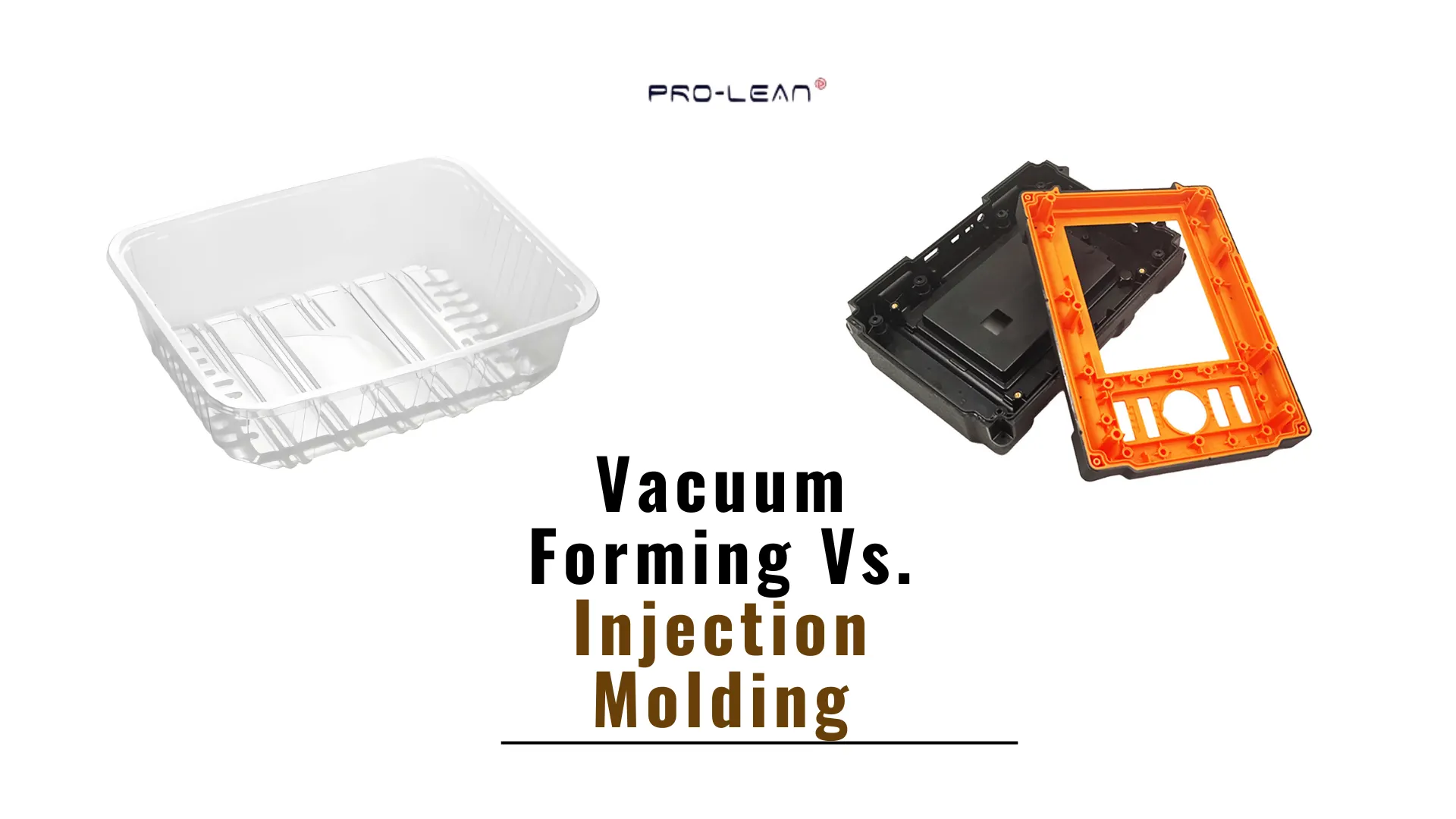 Feature image comparing vacuum forming and injection molding with example plastic parts and text overlay.