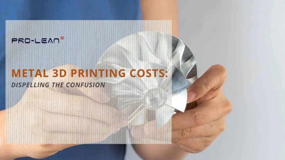 Metal 3D Printing Cost: Dispelling The Confusion