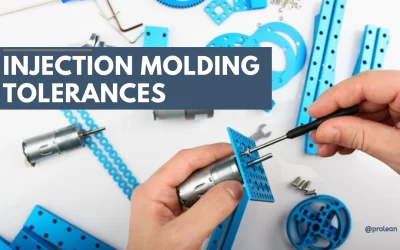 Injection Molding Tolerances Guide & Design Considerations