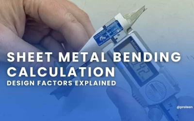 Sheet Metal Bending Calculation: Design Factors Explained