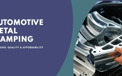 Automotive Metal Stamping: Precision, Quality and Affordability