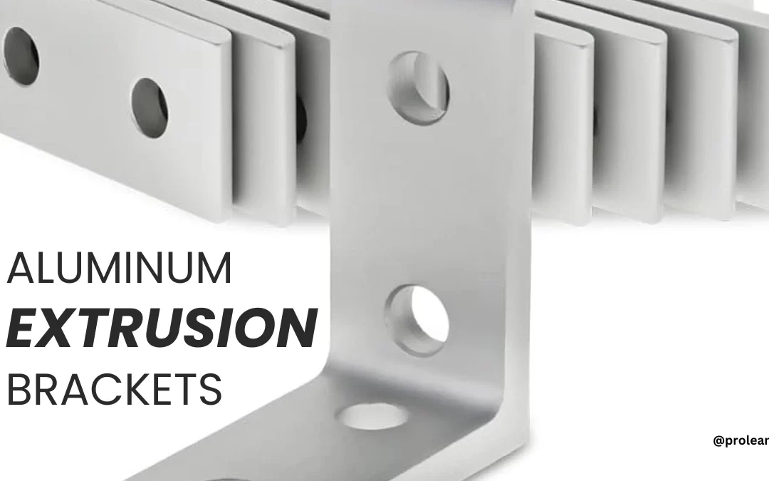 A Quick Guide To Aluminum Extrusion Brackets