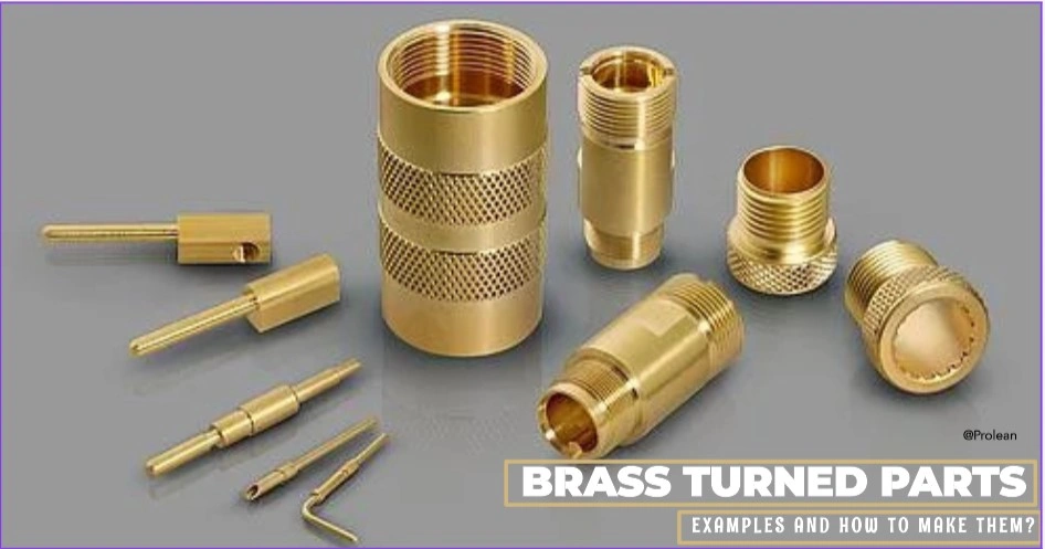 Brass Turned Parts: Examples and How to Make Them?