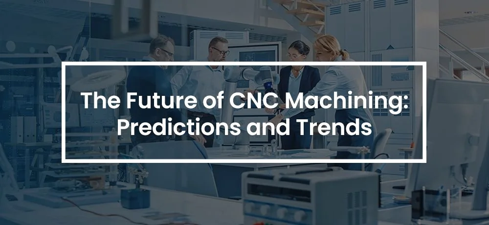 Future Trends of CNC Multi Axis Machining Predicted｜ Proleantech