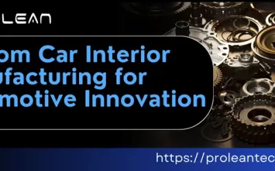 Custom Car Interior Manufacturing for Automotive Innovation