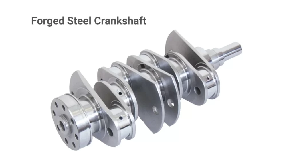 The image shows a forged steel crankshaft, emphasizing its strong and durable structure.