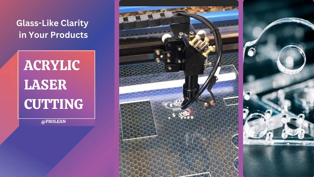 Acrylic Laser Cutting: Glass-Like Clarity in Your Products