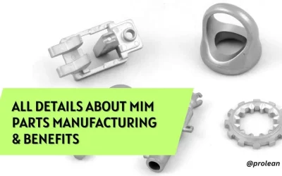 All Details About MIM Parts Manufacturing & Benefits