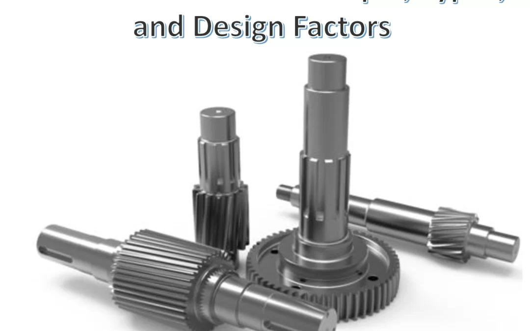 Transmission Shaft Principle, Types, and Design Factors