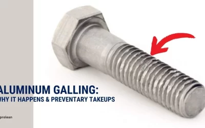 Aluminum Galling: Why it Happens & Preventary Takeups