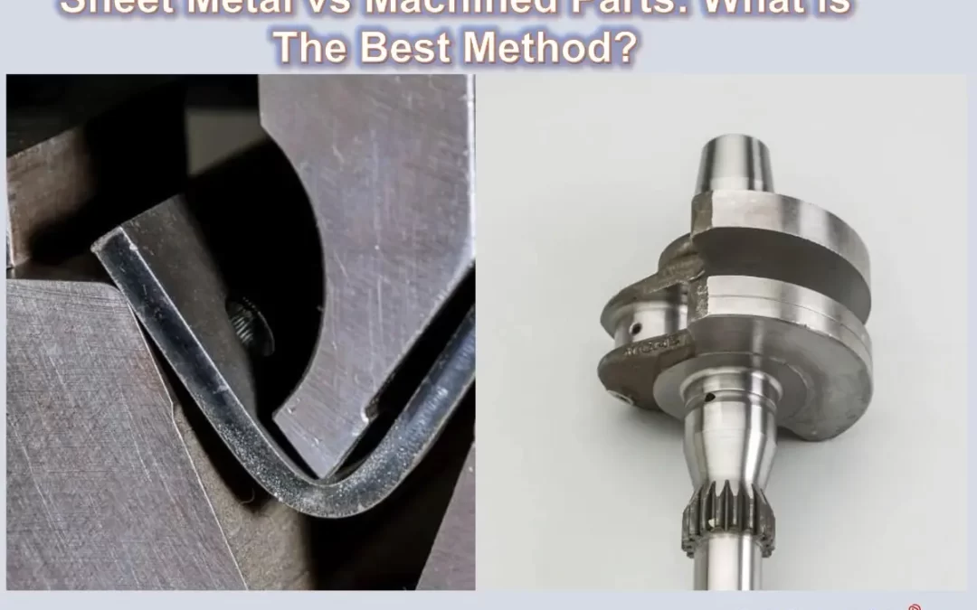 Sheet Metal vs Machined Parts​: What is the best method?