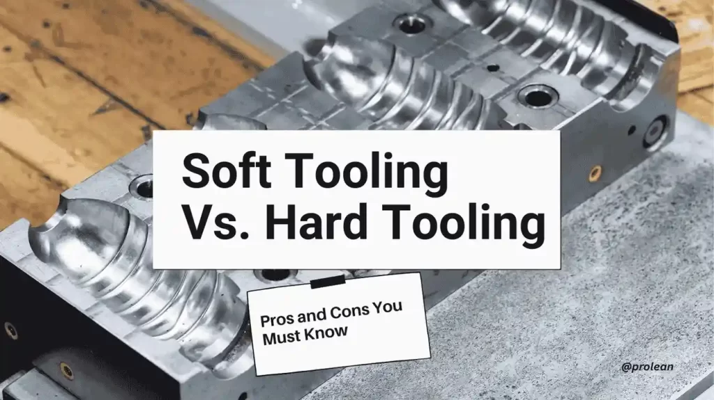 The image displays the text “Soft Tooling vs Hard Tooling” overlaid on a background featuring a tooling mold