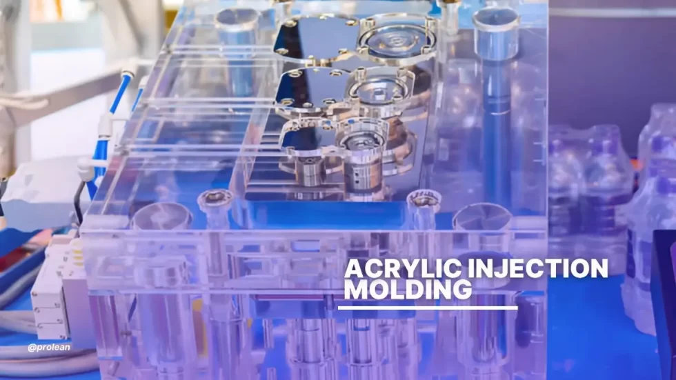 Acrylic Injection Molding: The Ultimate Guide