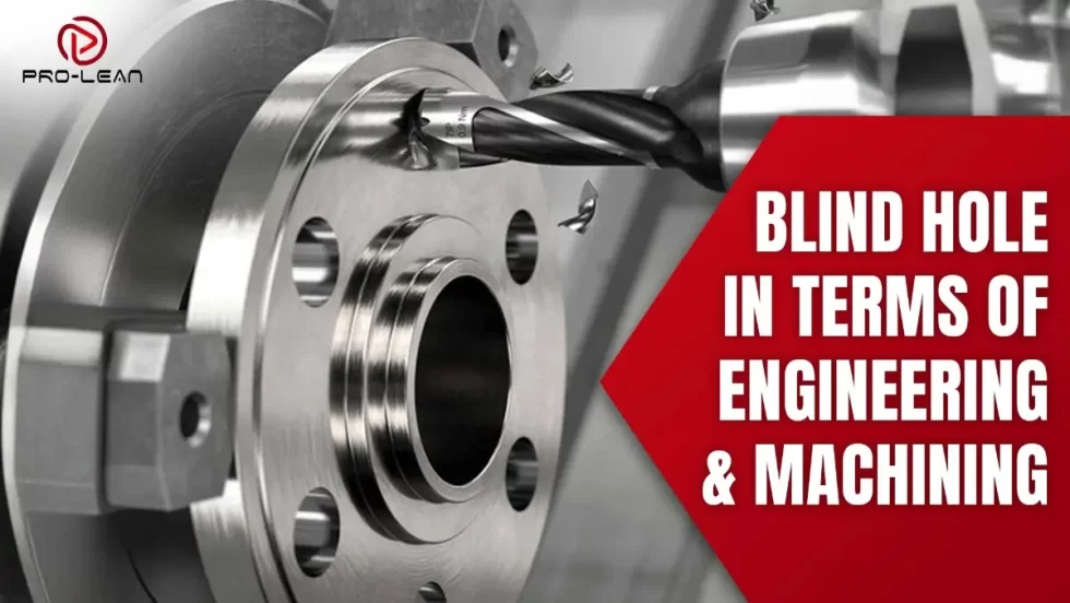 Blind Hole in Terms of Engineering & Machining