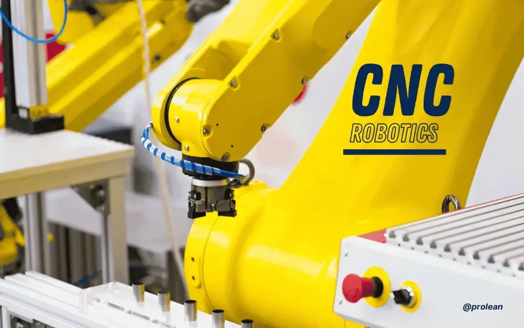 CNC Robotics Technology & Industry-Wide Impact