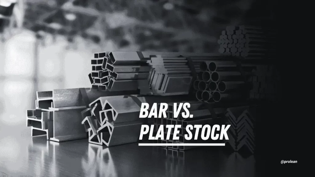 The image shows bar and plate stock in the background with bold text “Bar Vs Plate Stock” overlaid.