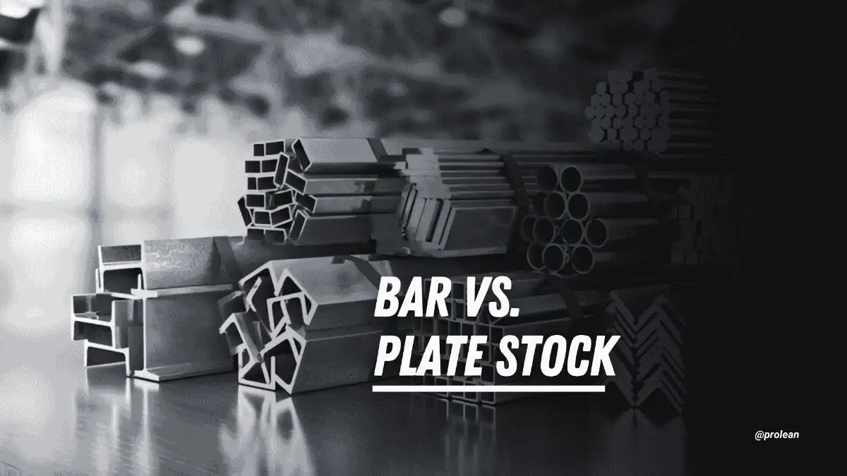 The image shows bar and plate stock in the background with bold text “Bar Vs Plate Stock” overlaid.