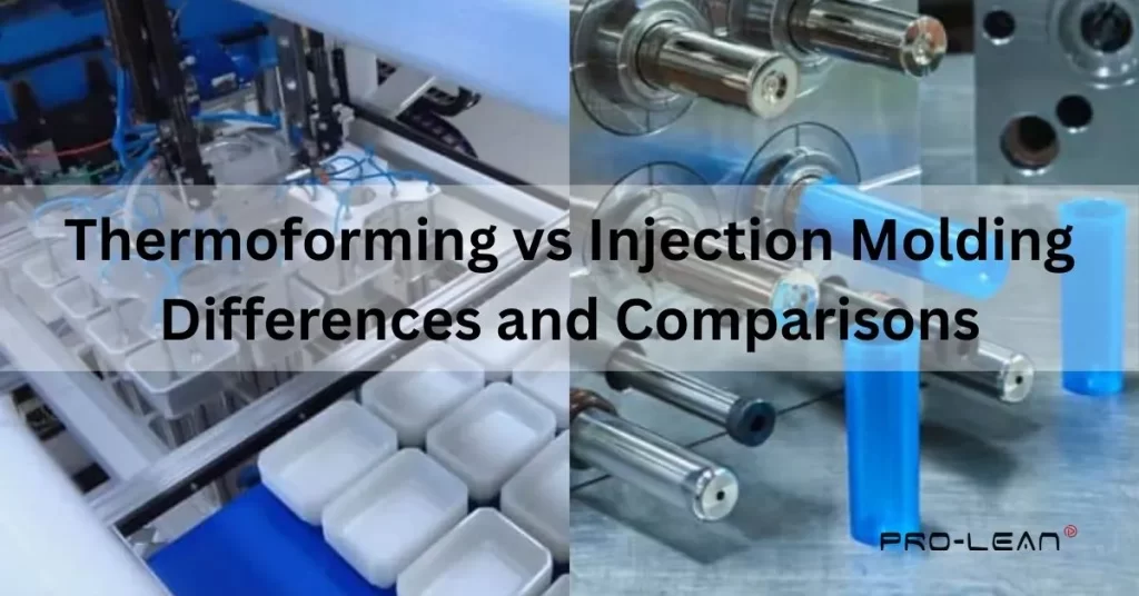 Feature image of thermoforming vs injection molding application in background, overlay text, and Prolean Tech logo.