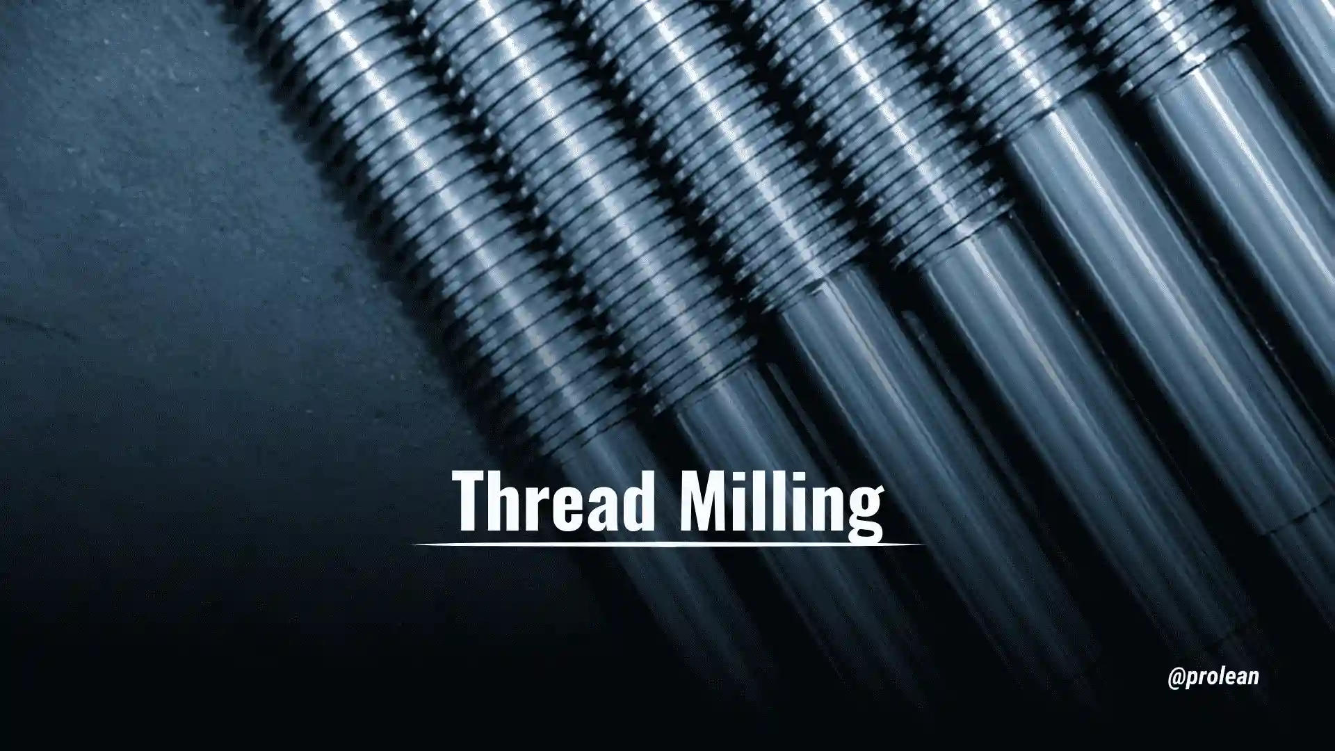Feature Image with text overlaid (Thread Milling) and a related background Image.