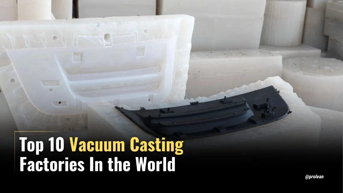 It's a feature image with text overlaid: ‘Top 10 Vacuum Casting Factories In the World’ and background image.
