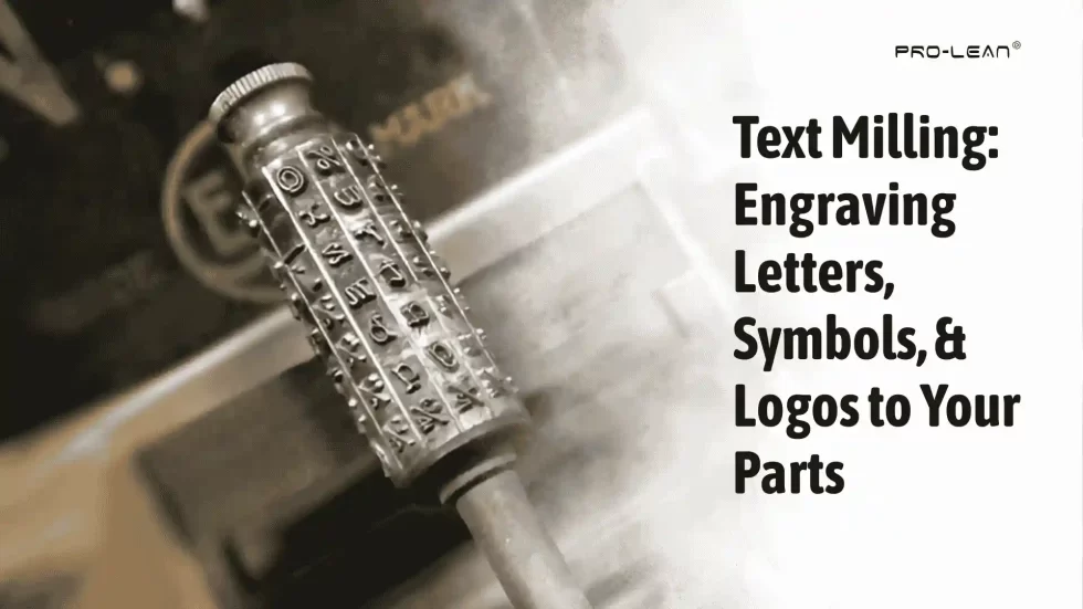 Text Milling: Engraving Letters, Symbols, & Logos to Your Parts