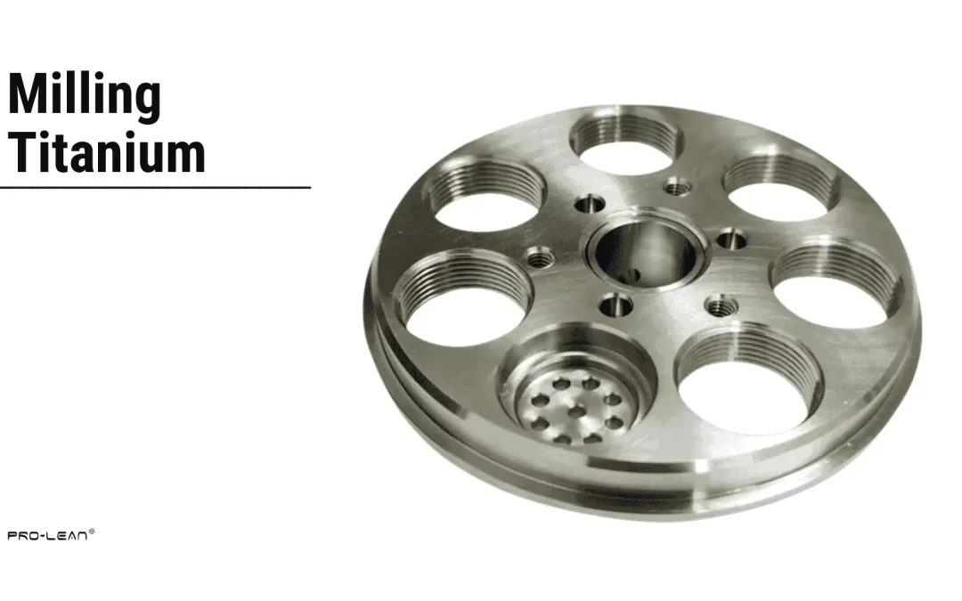 CNC Milling Titanium: Challenges, Tools, and Best Practices