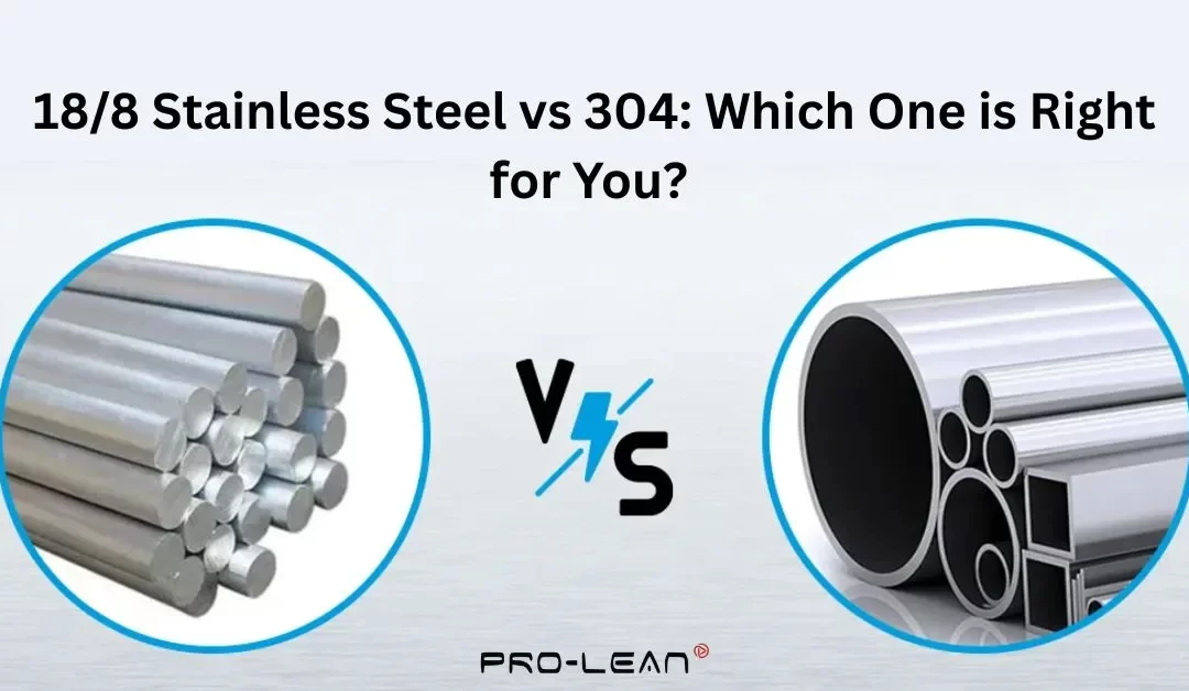 18-8 Stainless Steel Vs. 304: Which One is Right for You?
