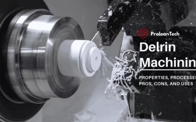 Delrin Machining: Properties, Processes, Pros, Cons, and Uses