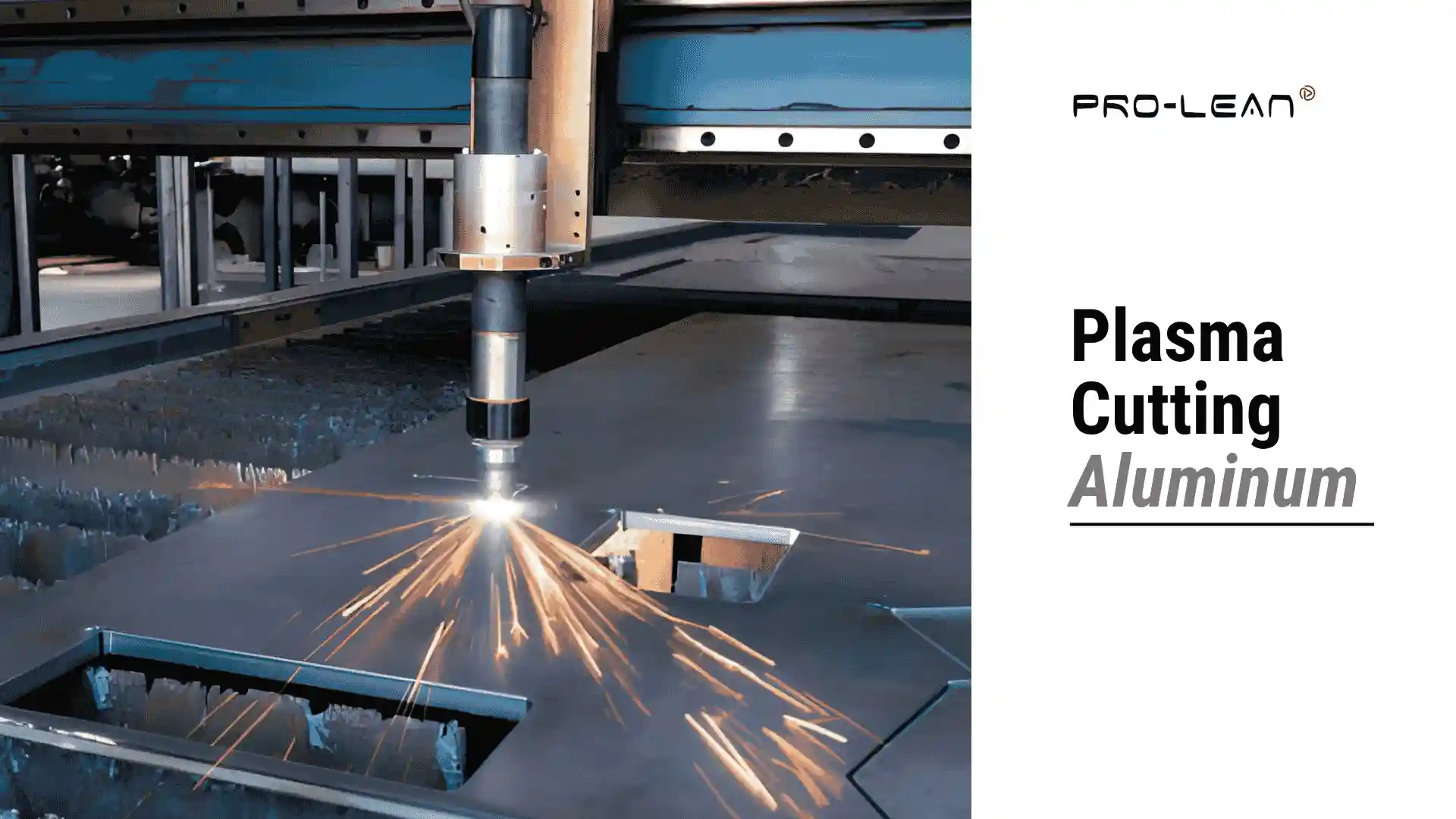 A blog feature image depicting a CNC plasma cutter cutting an aluminum sheet with sparks. The right side of the image contains blog title text for emphasis.