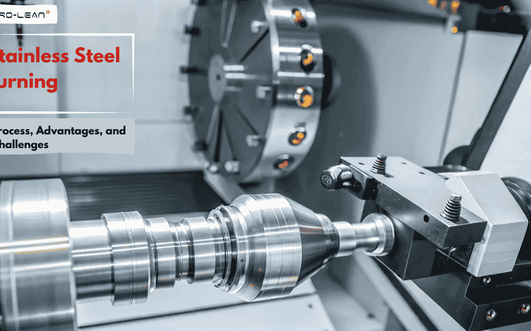 Stainless Steel Turning: Process, Advantages, and Challenges