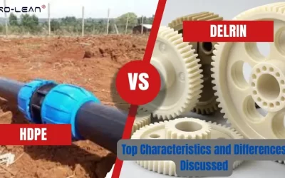 HDPE vs Delrin: Top Characteristics and Differences Discussed
