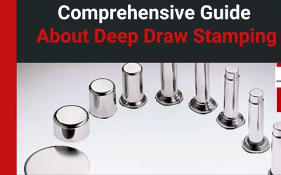 Deep Draw Stamping: Materials, Applications & Design Insights