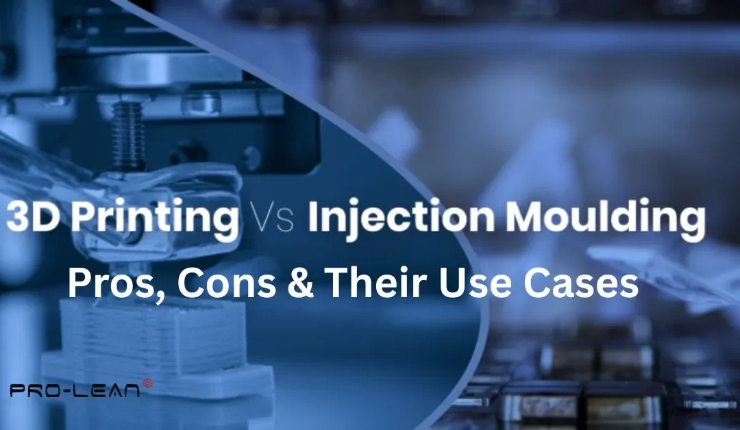 3D Printing Vs Injection Molding: Pros, Cons & Their Use Cases