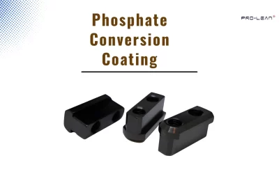 Phosphate Conversion Coating: Types, Benefits & Applications