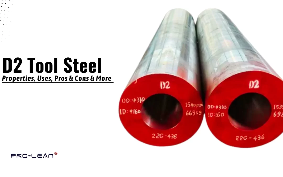 D2 Tool Steel: Properties, Uses, Pros & Cons & More