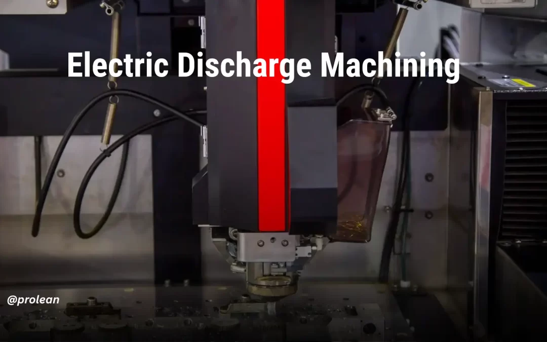 Electrical Discharge Machining: Process, Materials, Methods & Cost