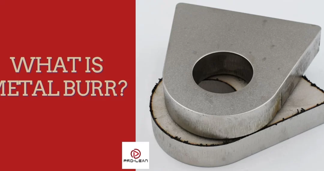 What Is a Metal Burr? Types, Causes & Countermeasures