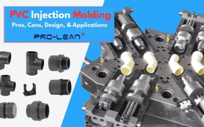 PVC Injection Molding: Pros, Cons, Design & Applications