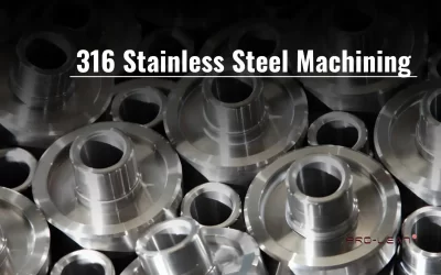 316 Stainless Steel Machining: Techniques, Challenges & Tips