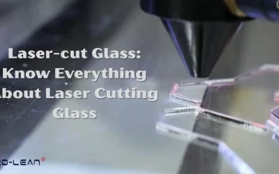 Laser Cut Glass: Know Everything About Laser Cutting Glass