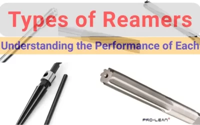 Types of Reamers: Understanding the Performance of Each