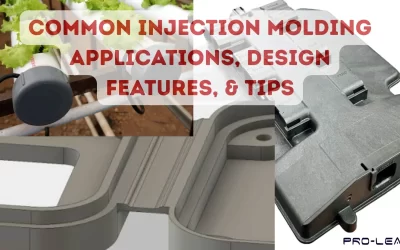 Common Injection Molding Applications, Design Features, & Tips